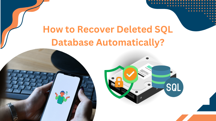 how to recover deleted SQL database