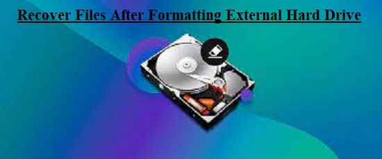 Recover Files After Formatting External Hard Drive