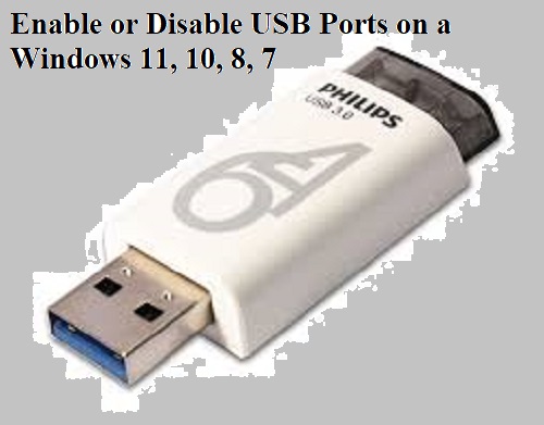 Enable or Disable USB Ports on a Windows